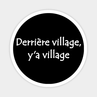 Derriere Village y'a Village African Street Slang Quote Black & White Magnet